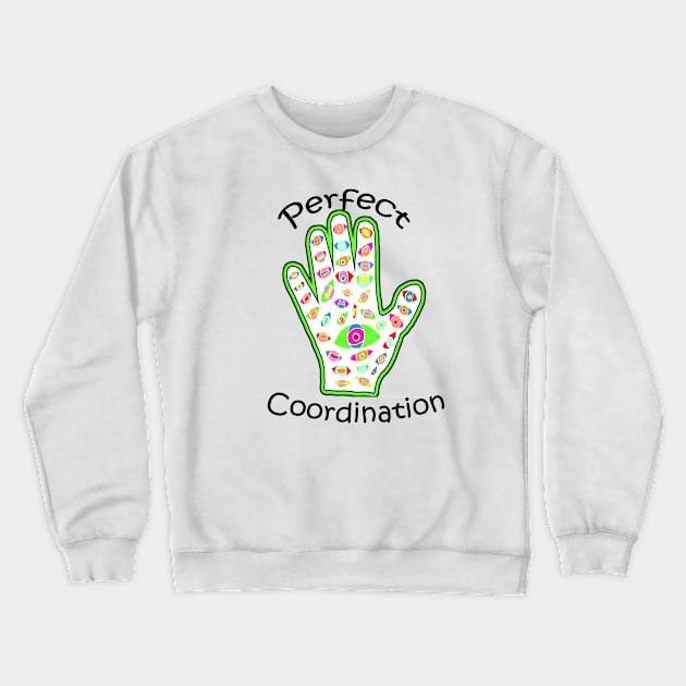 Perfect hand eye coordination Crewneck Sweatshirt by iskybibblle